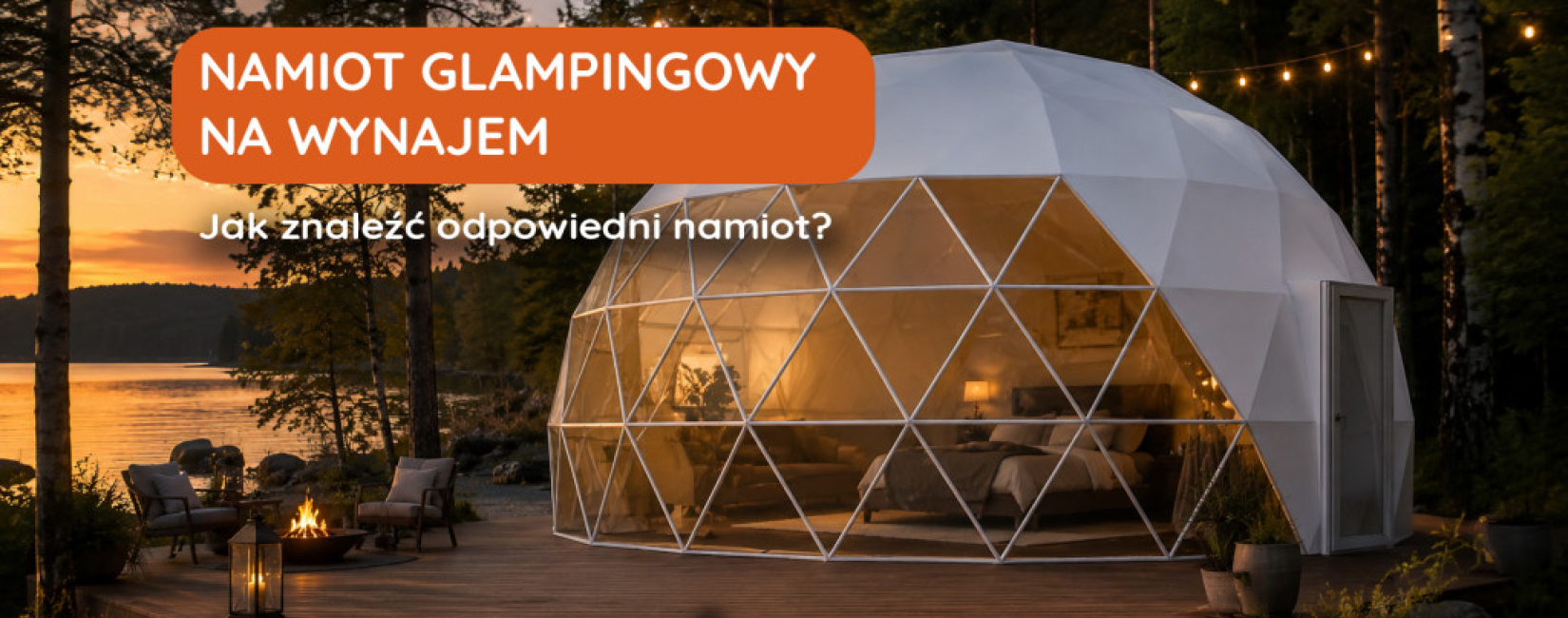 Namiot glampingowy na wynajem – jak znaleźć odpowiedni namiot?