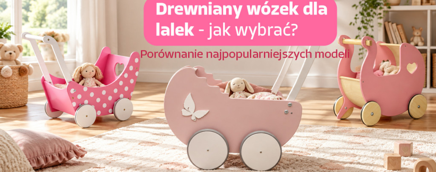 Drewniany wózek dla lalek — jak wybrać model dla dziecka?
