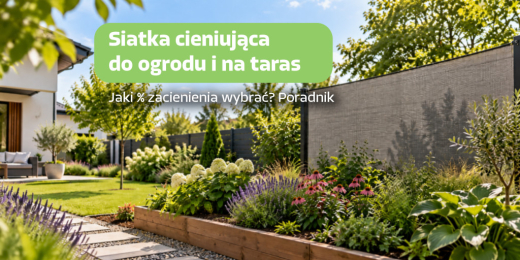 Siatka cieniująca do ogrodu – jaki % zacienienia wybrać? Poradnik
